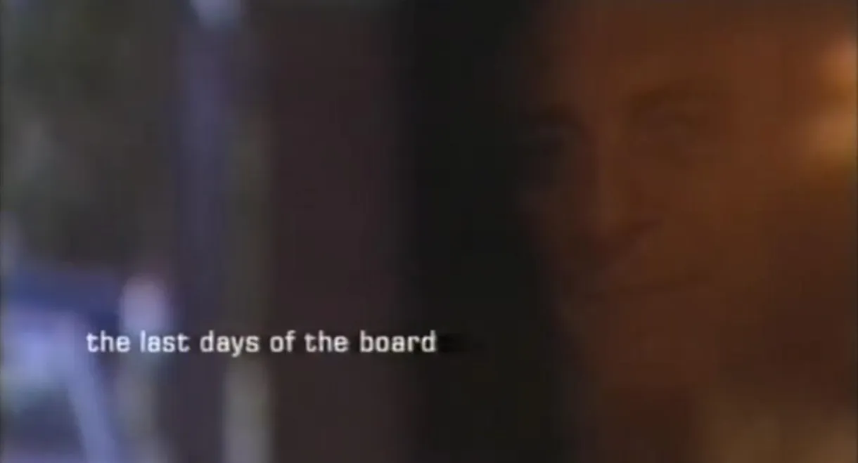 The Last Days of the Board