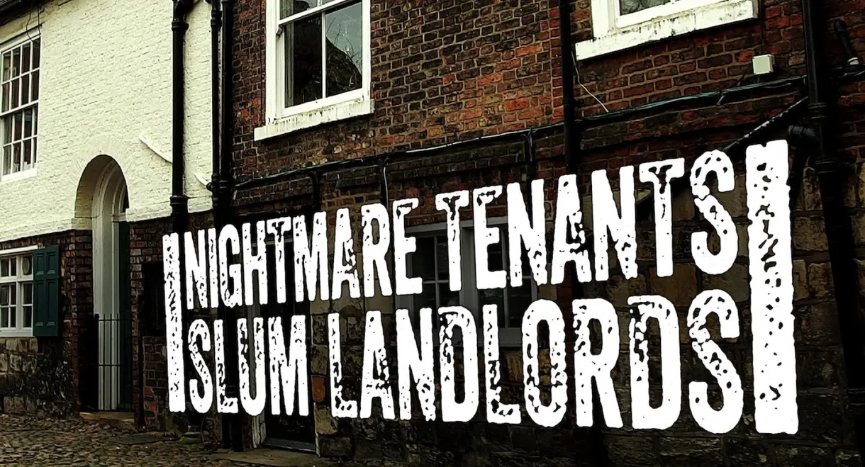 Nightmare Tenants, Slum Landlords