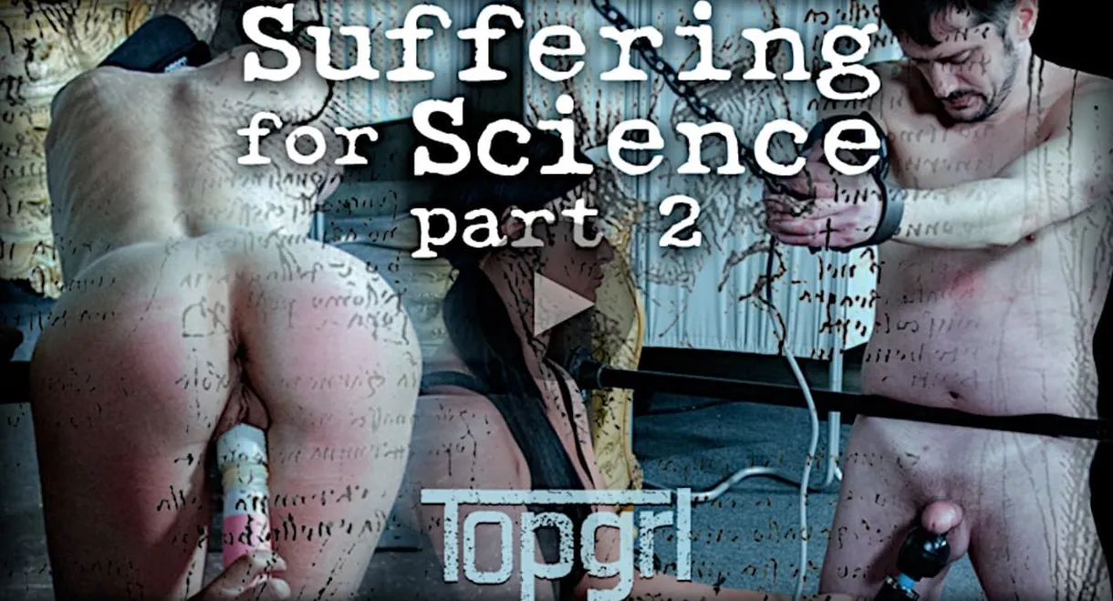 Suffering for Science - Part 2