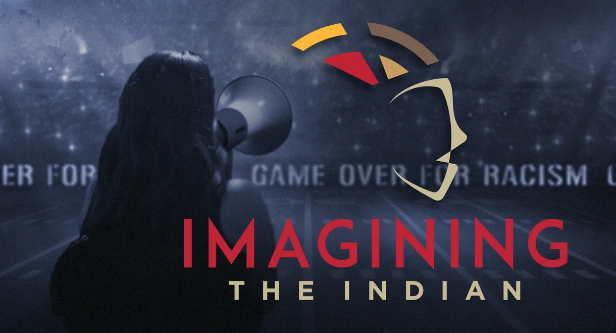 Imagining the Indian: The Fight Against Native American Mascoting