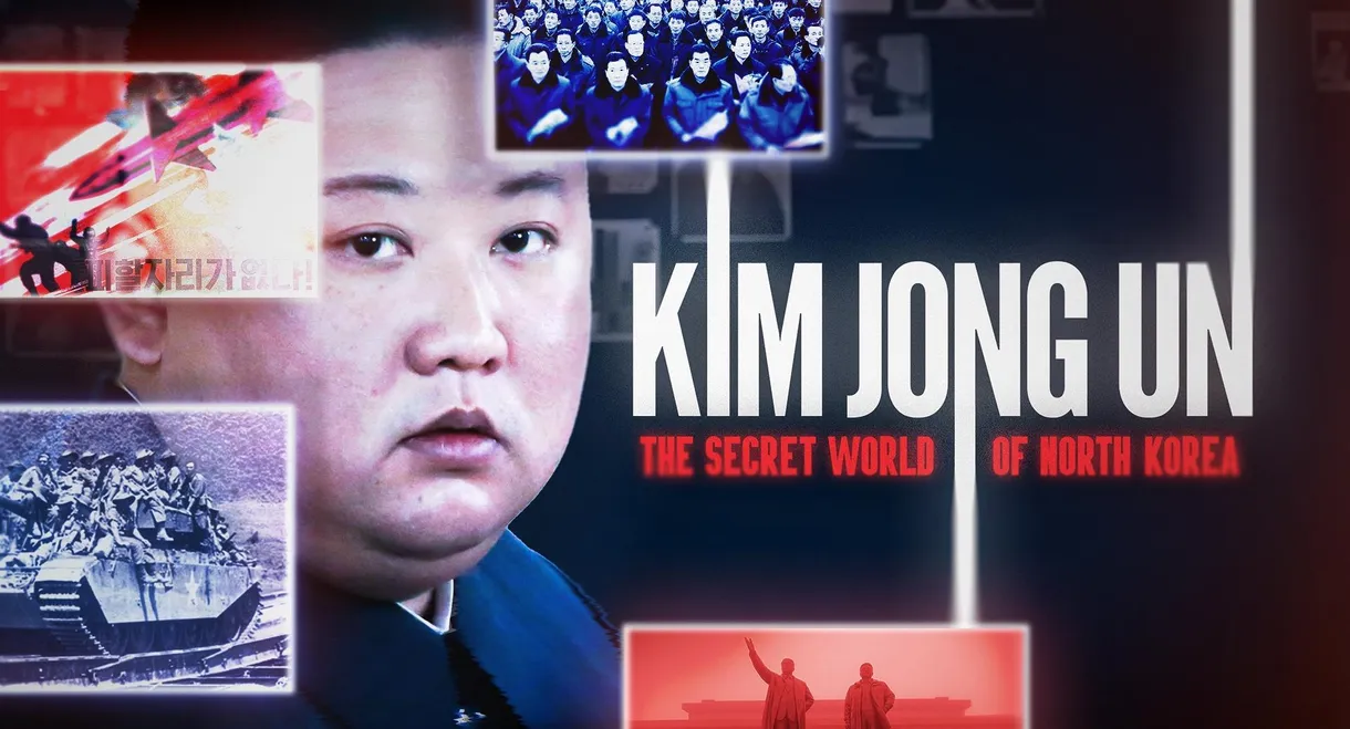 Kim Jong Un: The Secret World of North Korea