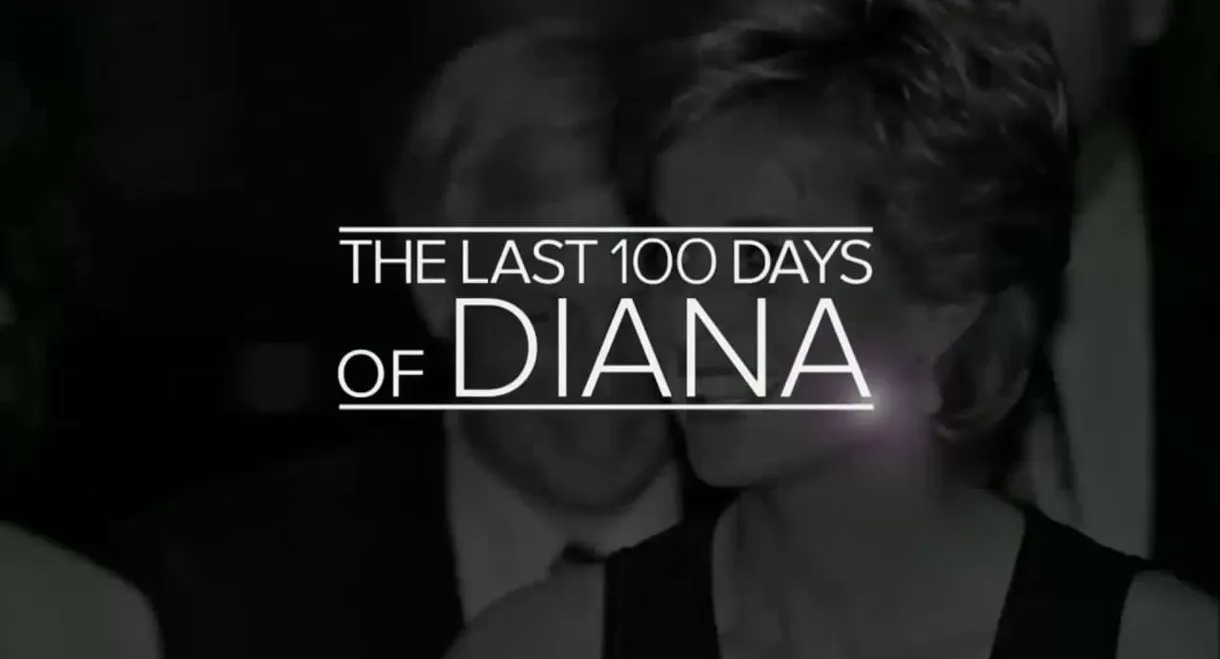 The Last 100 Days of Diana