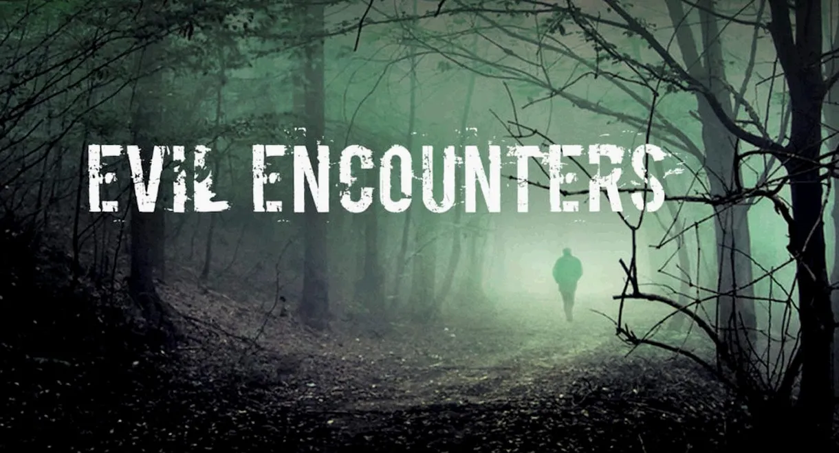 Evil Encounters