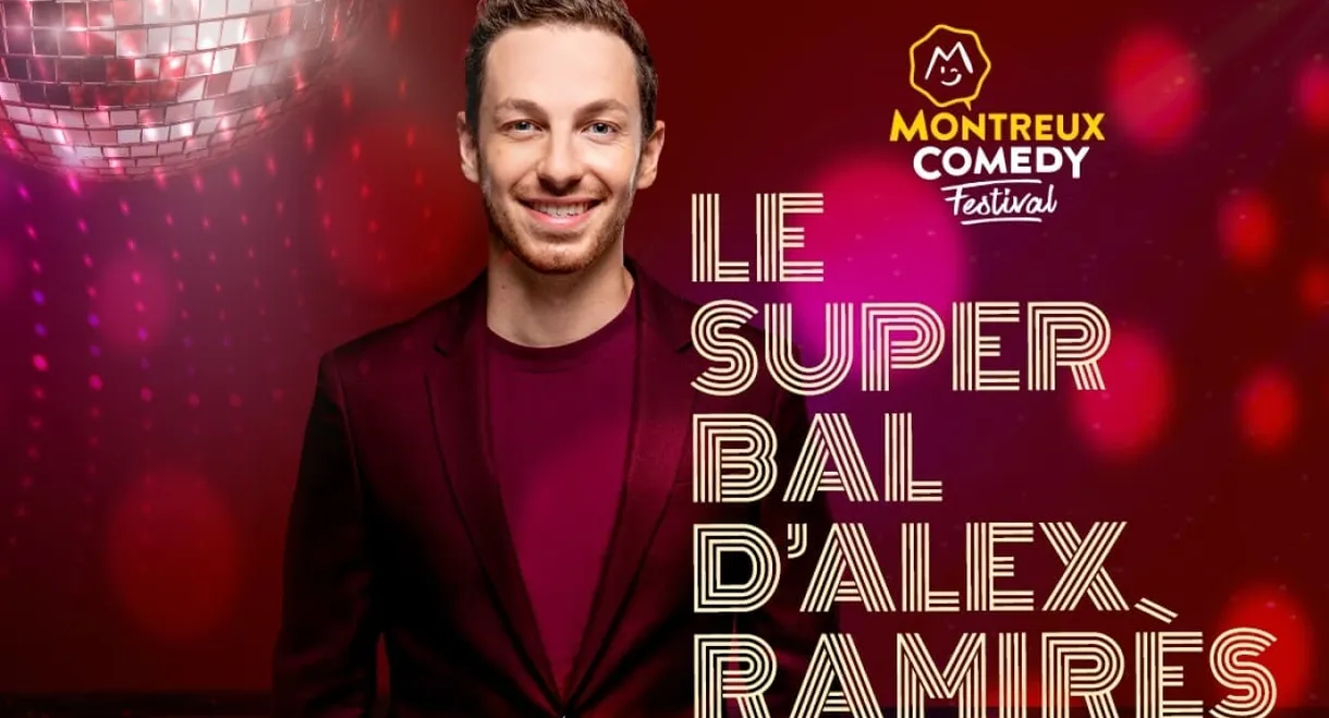 Montreux Comedy Festival 2021 - Le super bal d'Alex Ramirès