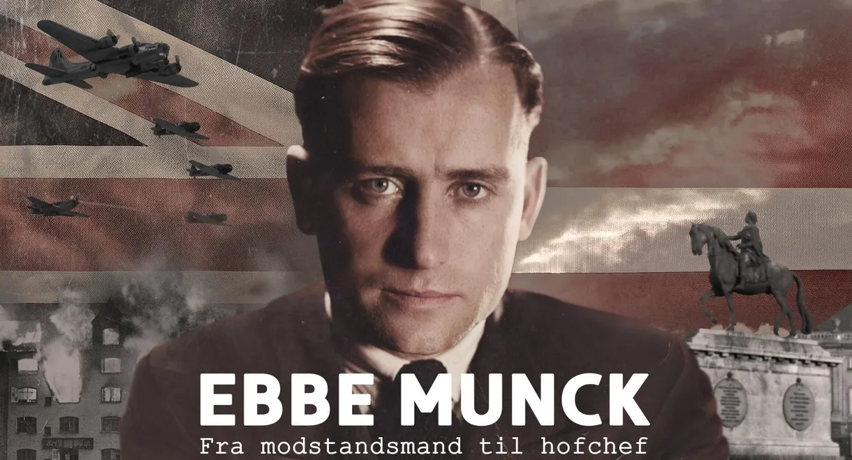 Ebbe Munck - Fra modstandsmand til hofchef