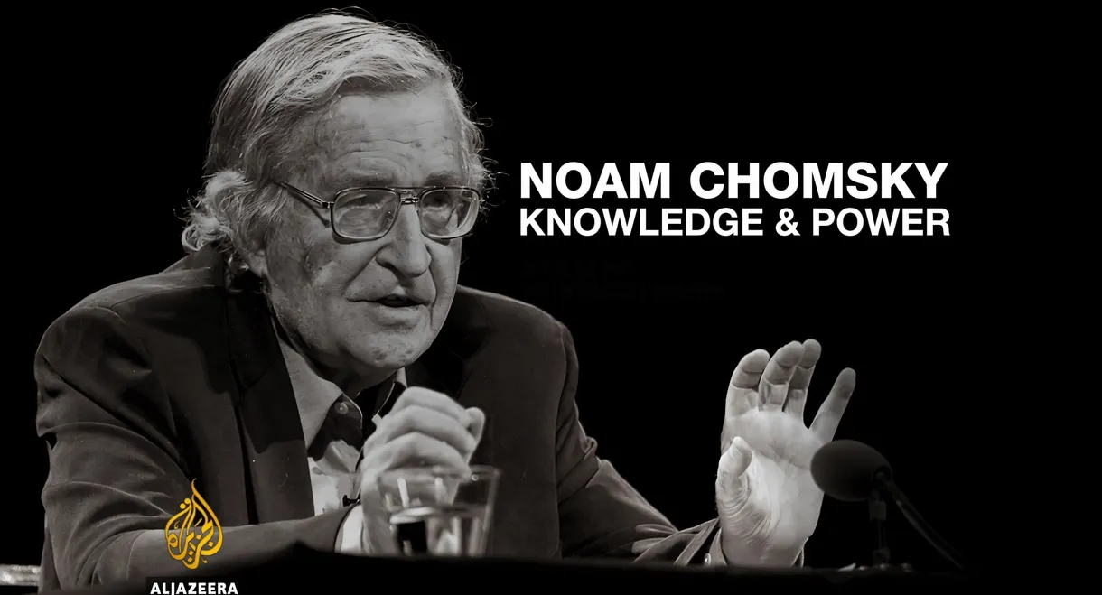 Noam Chomsky: Knowledge and Power