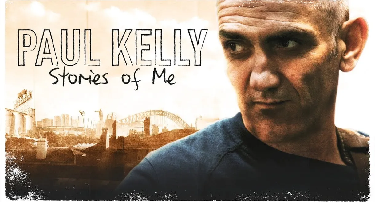 Paul Kelly: Stories of Me