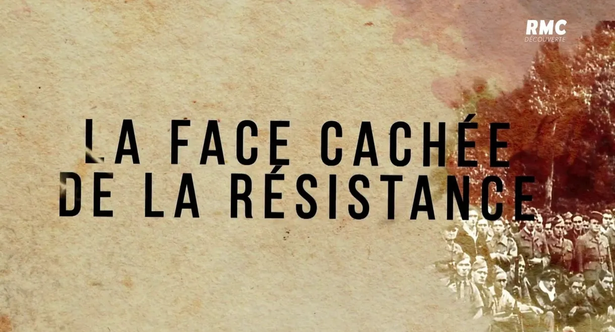 La face cachée de la Résistance