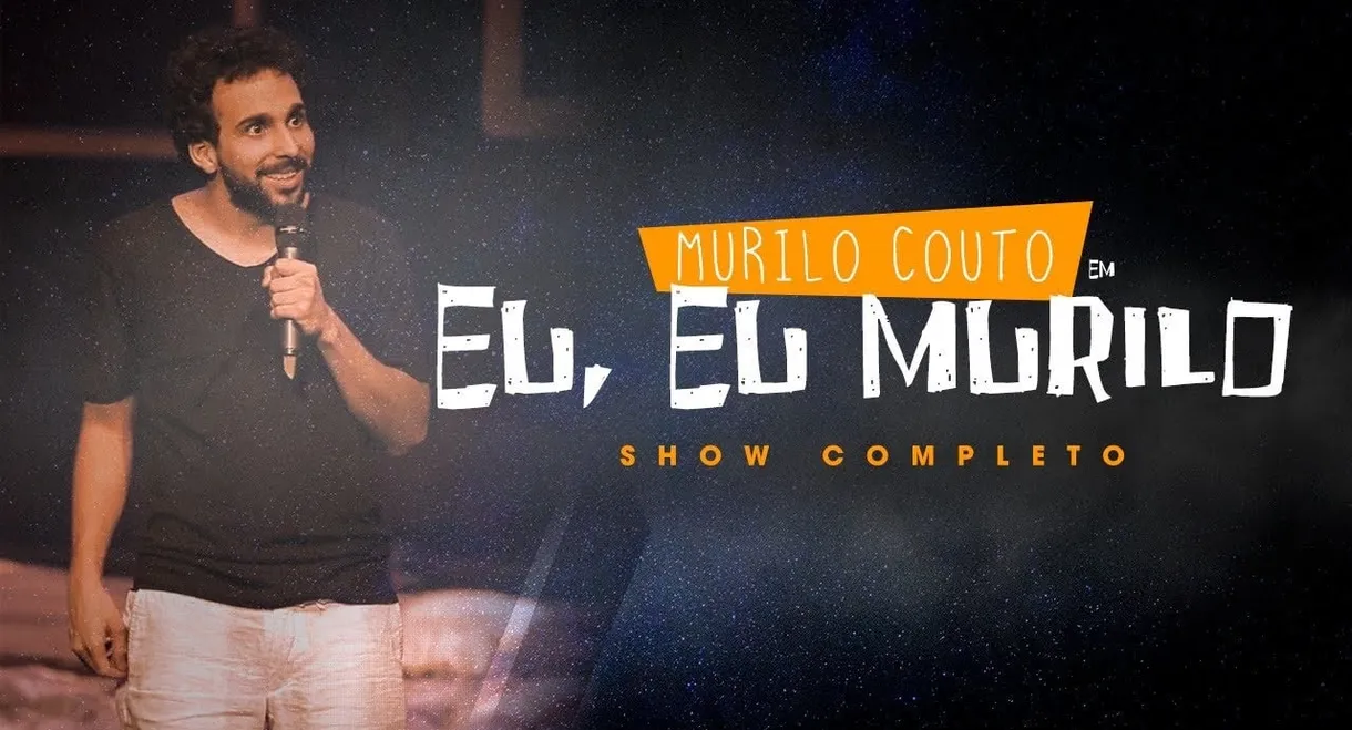 Murilo Couto - Eu, eu, Murilo