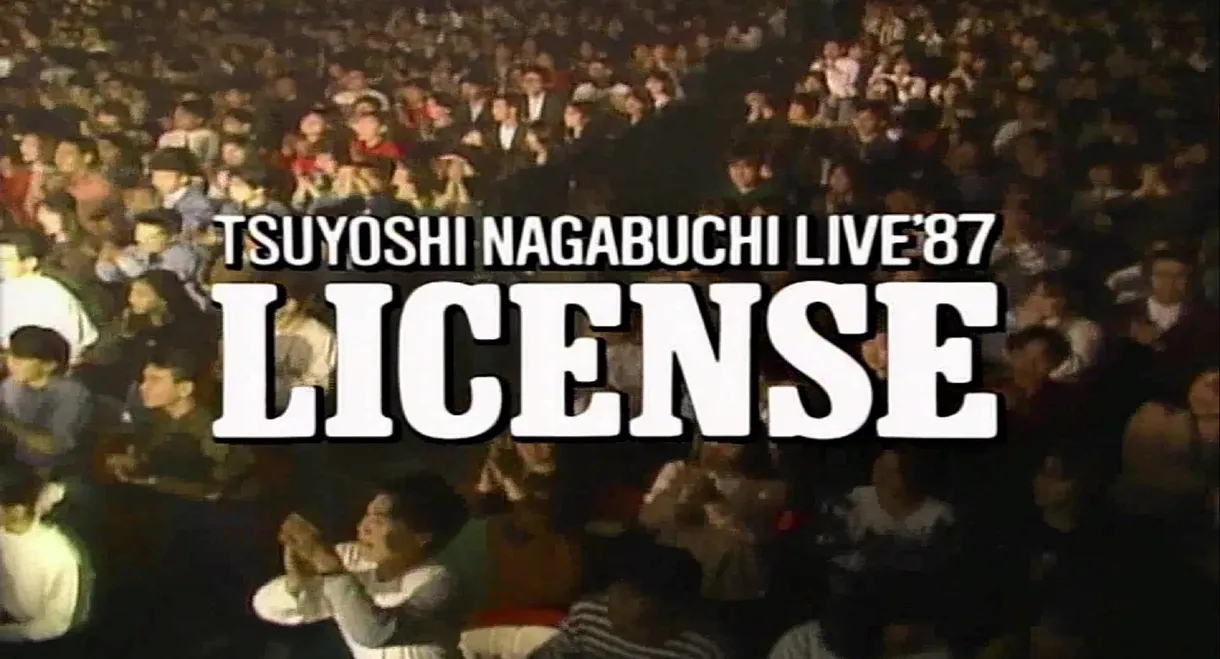 NAGABUCHI TSUYOSHI LIVE'87 LICENSE