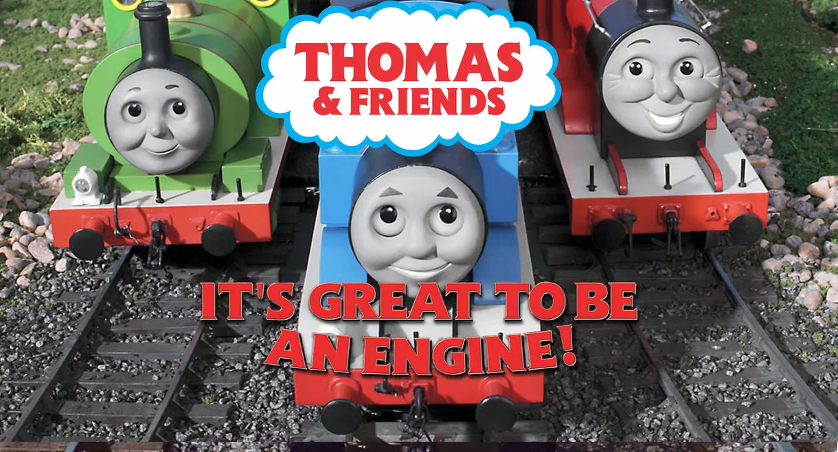 Thomas & Friends: It's Great To Be An Engine