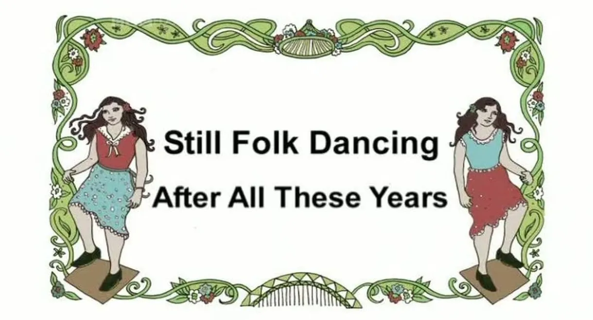 Still Folk Dancing - After All These Years