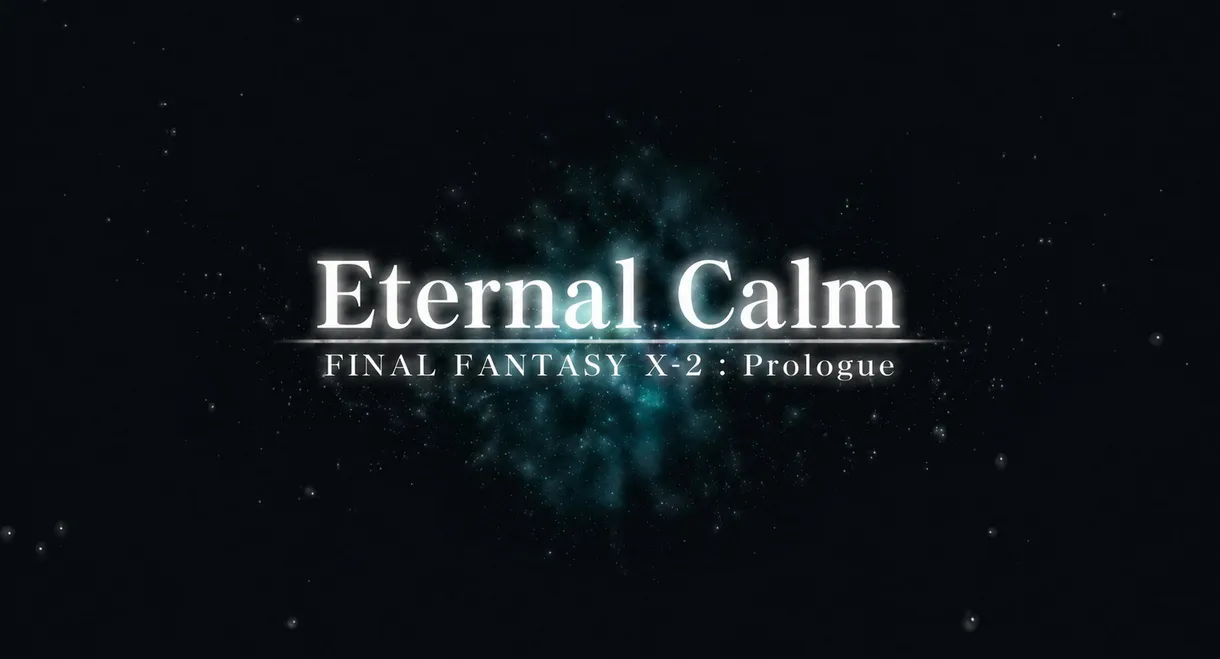 Final Fantasy X: Eternal Calm