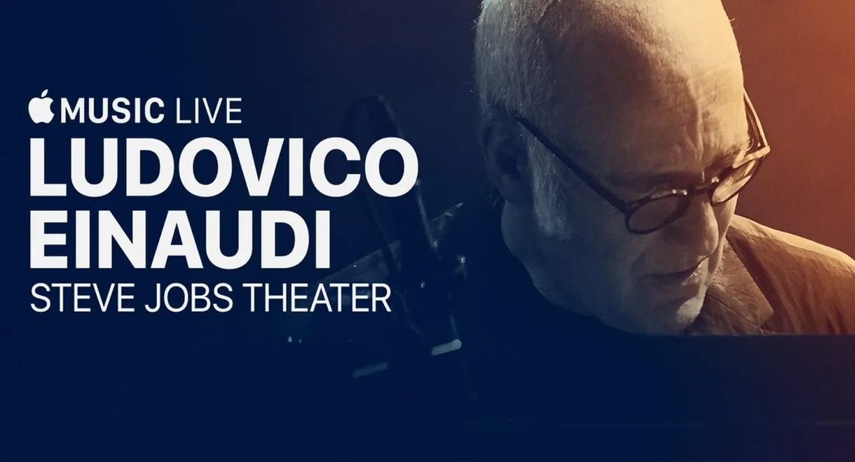 Ludovico Einaudi: Apple Music Live from the Steve Jobs Theater