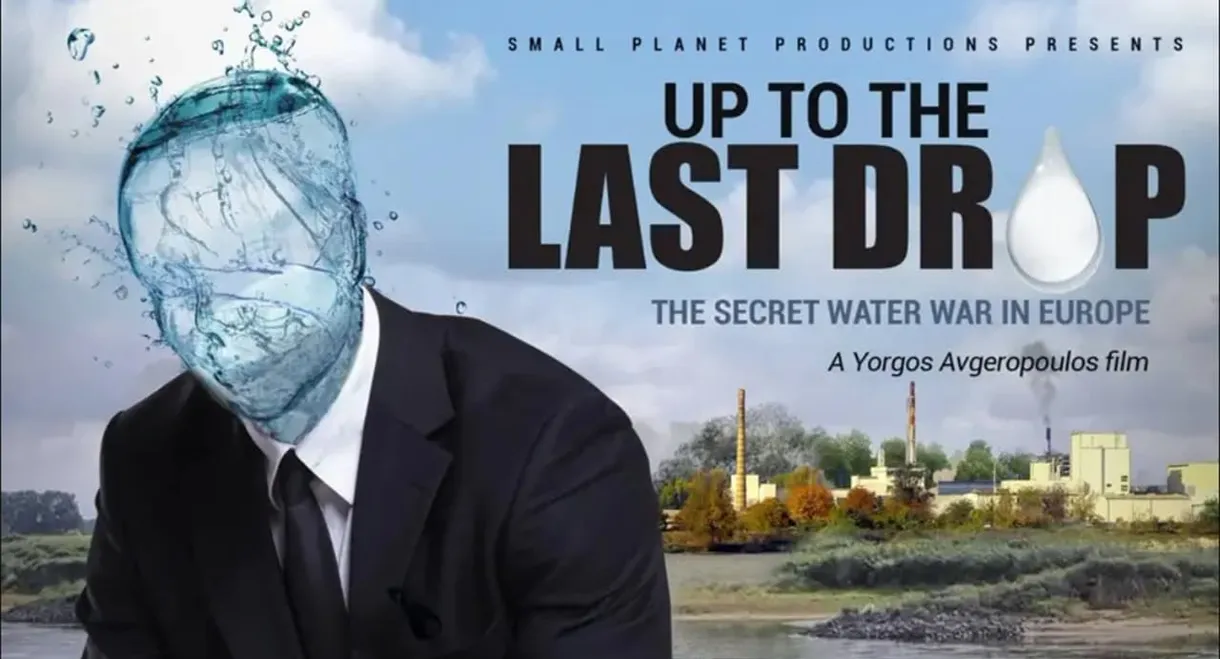 Up to the Last Drop: The Secret Water War in Europe
