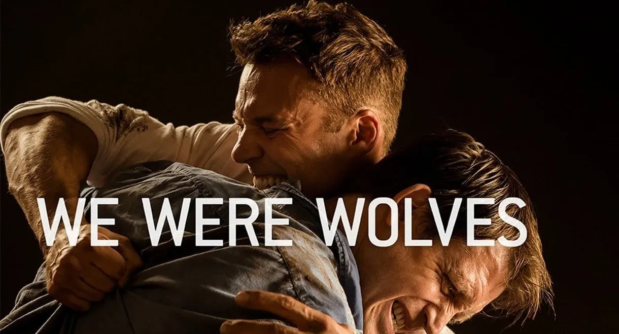 We Were Wolves