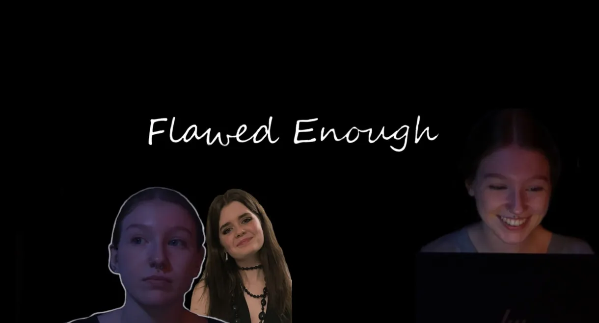 Flawed Enough