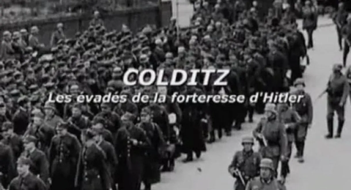 Colditz - Les évadés de la forteresse d'Hitler
