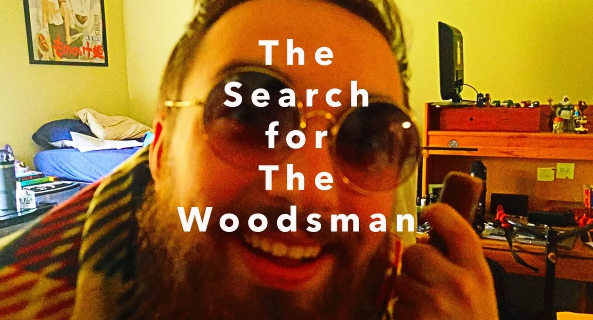 The Search for The Woodsman