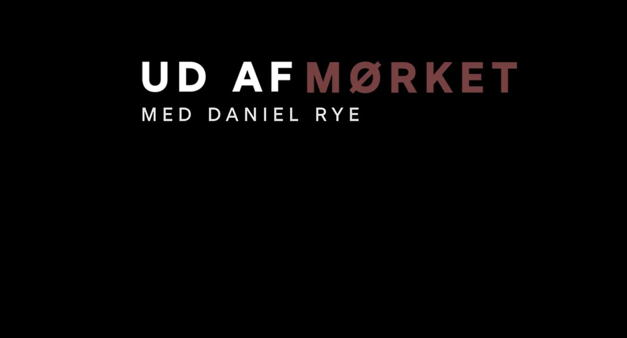 Ud af mørket med Daniel Rye