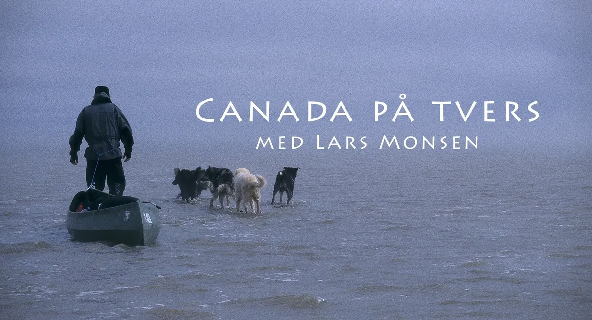 Across Canada with Lars Monsen