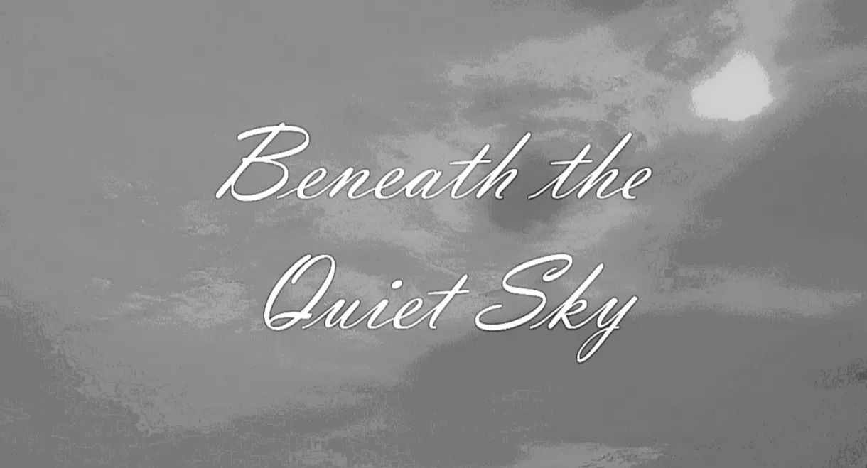 Beneath the Quiet Sky
