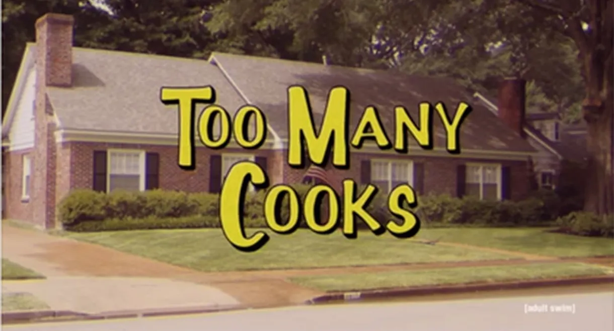 Too Many Cooks