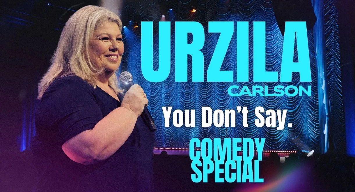 Urzila Carlson: You Don’t Say