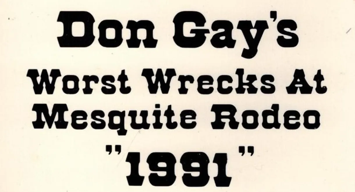 Don Gay's Worst Wrecks At Mesquite Rodeo 1991