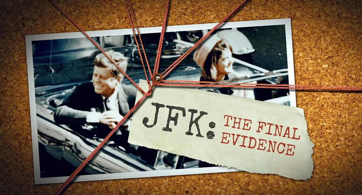 JFK: The Final Evidence
