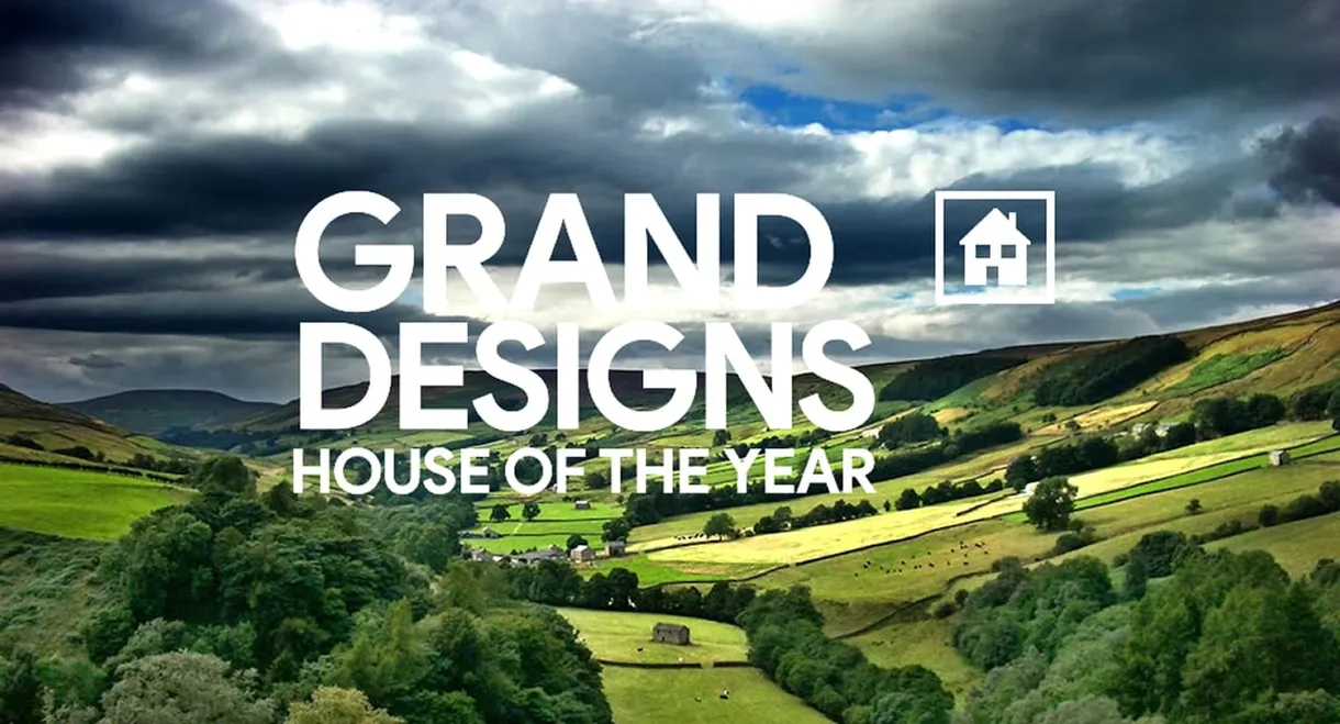 Grand Designs: House of the Year