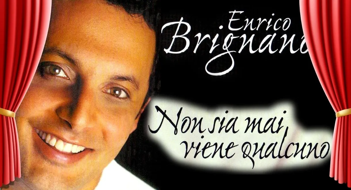 Enrico Brignano - Non sia mai viene qualcuno