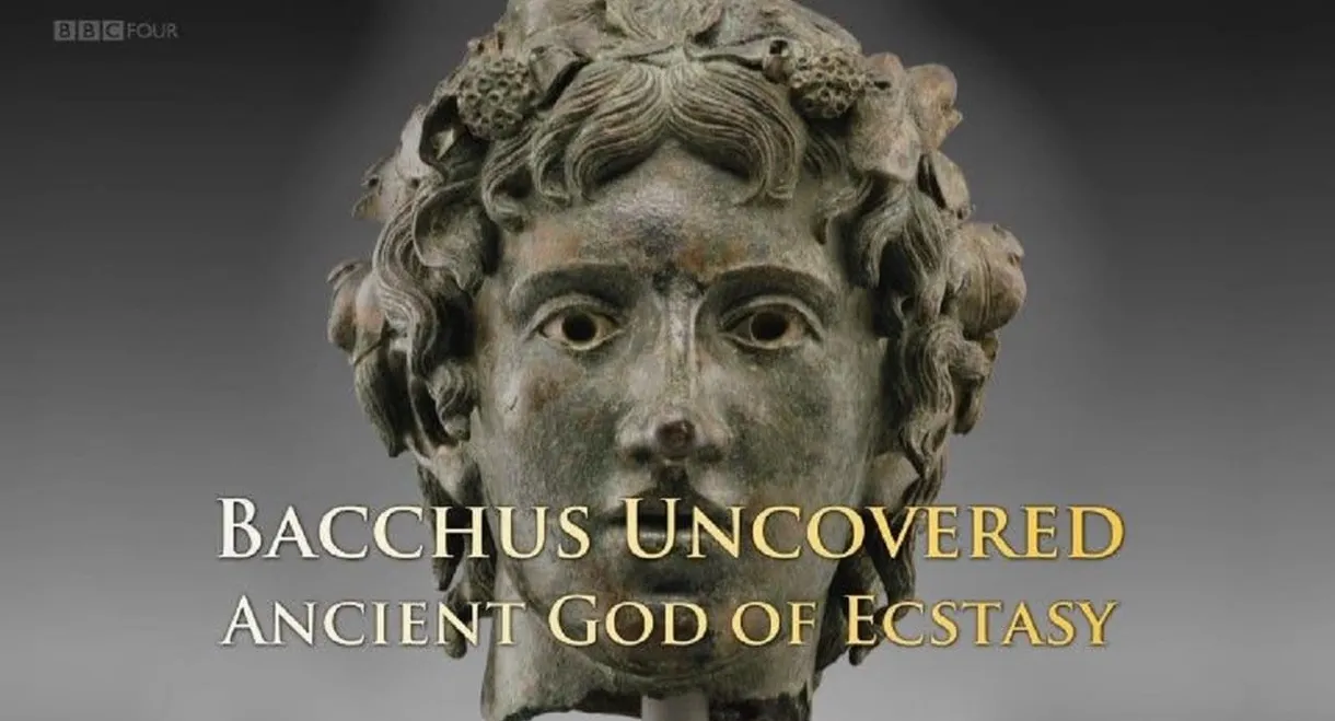 Bacchus Uncovered: Ancient God of Ecstasy