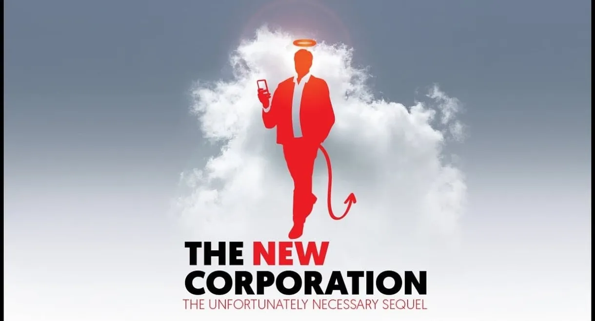 The New Corporation: The Unfortunately Necessary Sequel