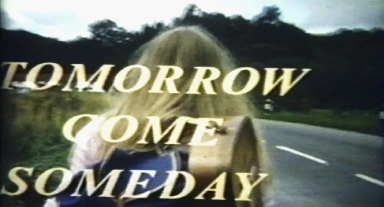 Tomorrow Come Someday