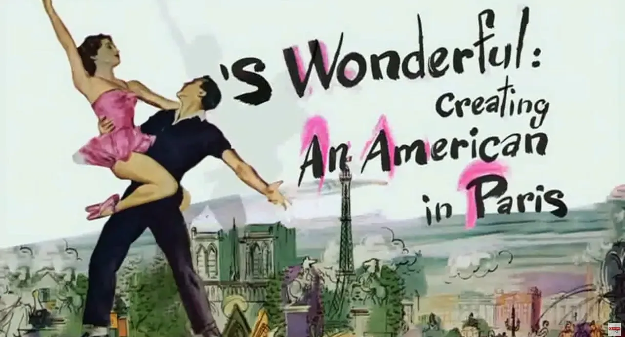 'S Wonderful: Creating An American in Paris