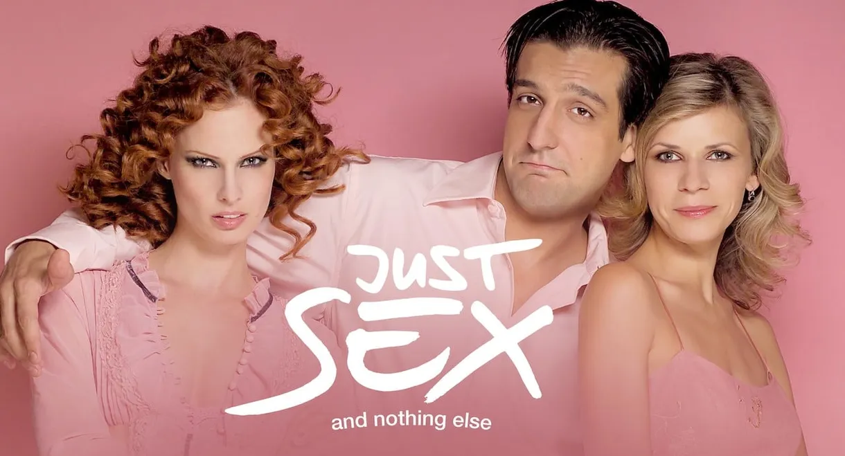 Just Sex and Nothing Else