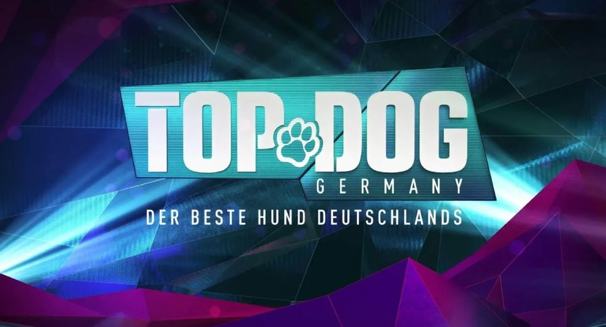 Top Dog Germany – Der beste Hund Deutschlands