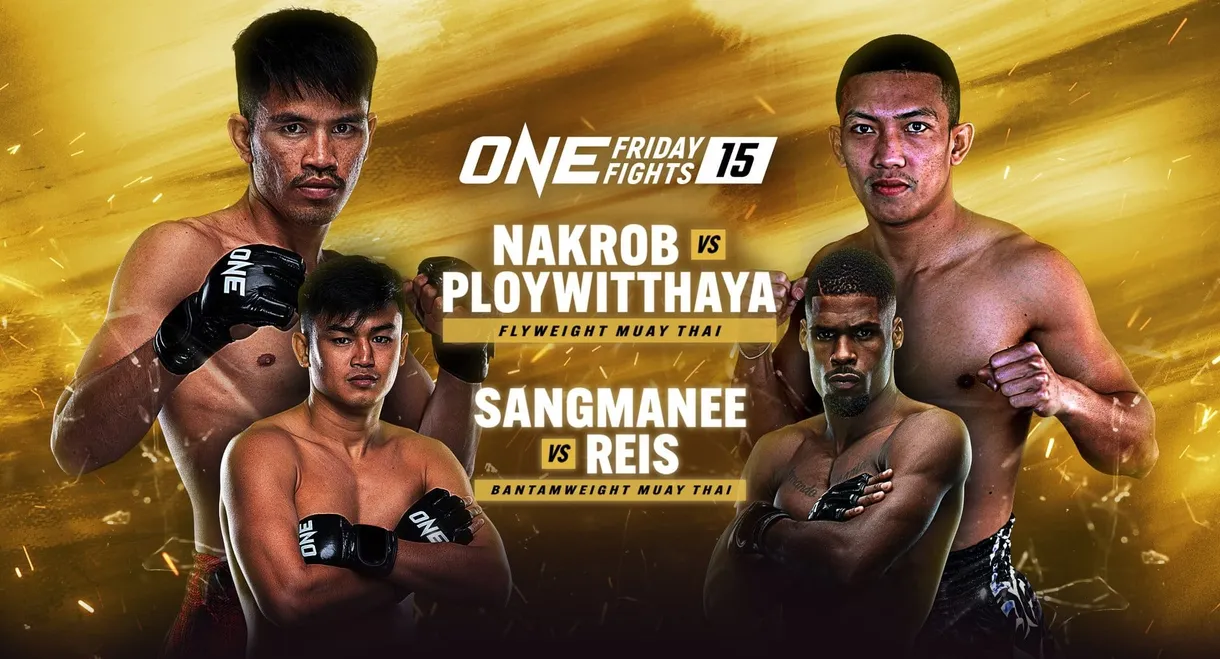 ONE Friday Fights 15: Nakrob vs. Ploywitthaya