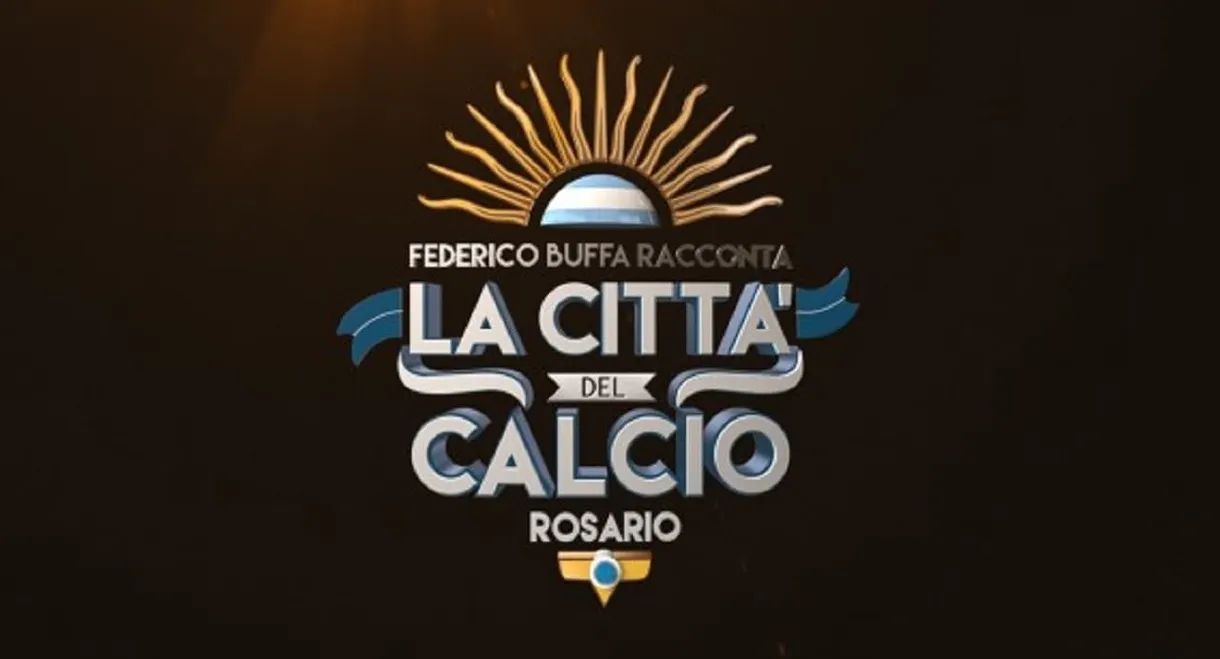 Federico Buffa racconta - La città del calcio: Rosario
