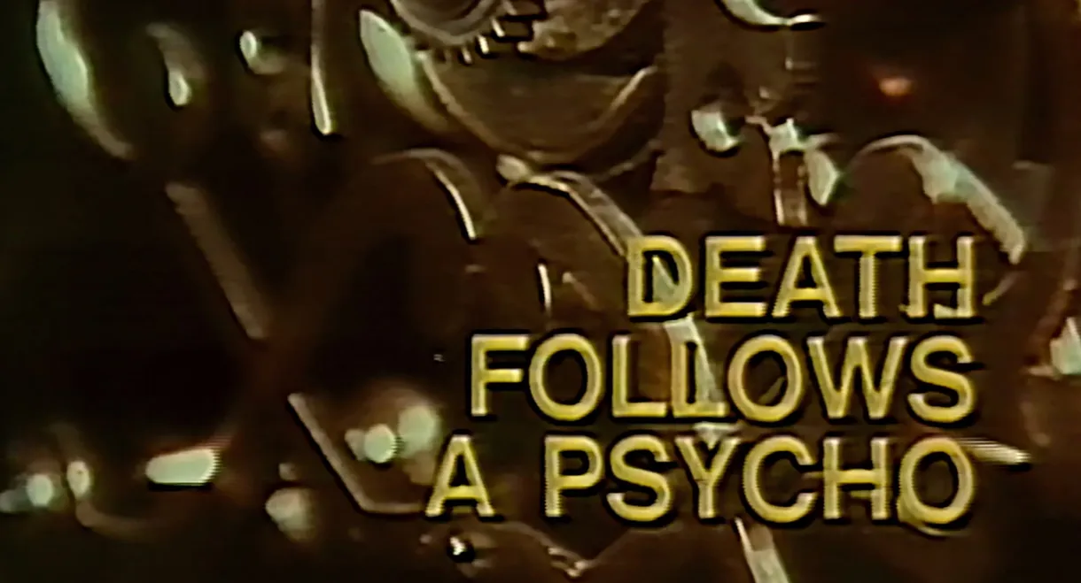 Death Follows a Psycho