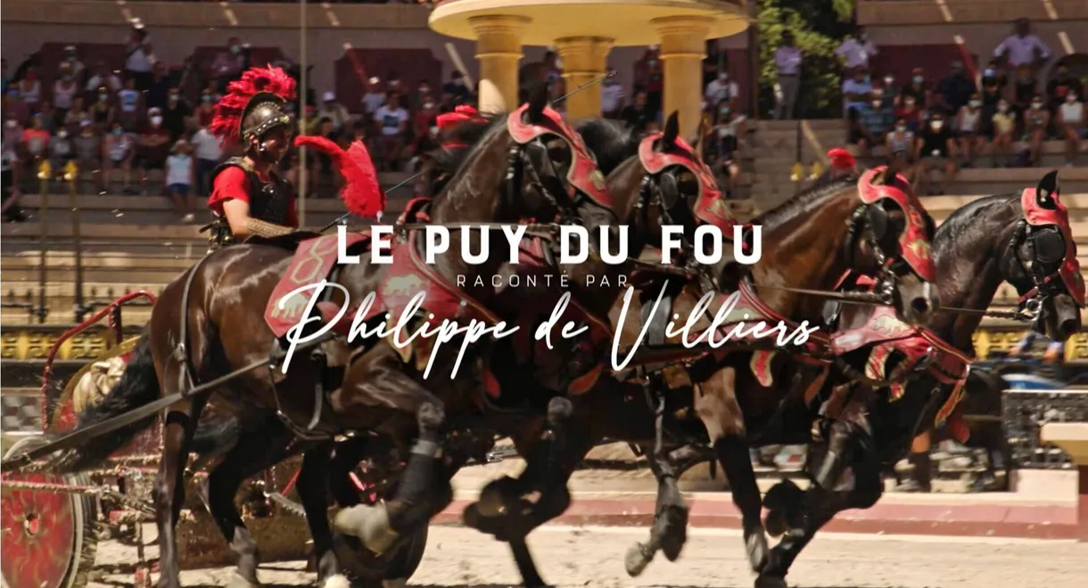 Le Puy du Fou raconté par Philippe de Villiers