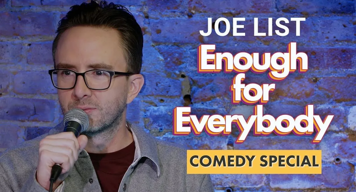 Joe List: Enough For Everybody
