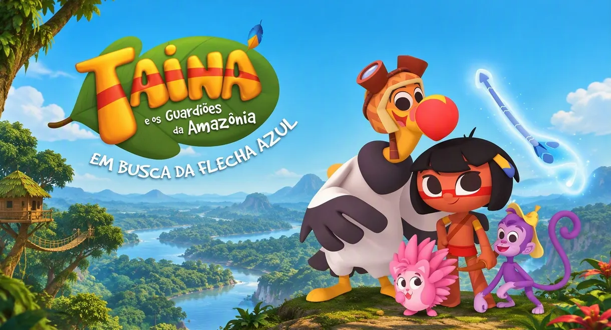 Tainá and the Amazon's Guardians - In Search of Blue Arrow