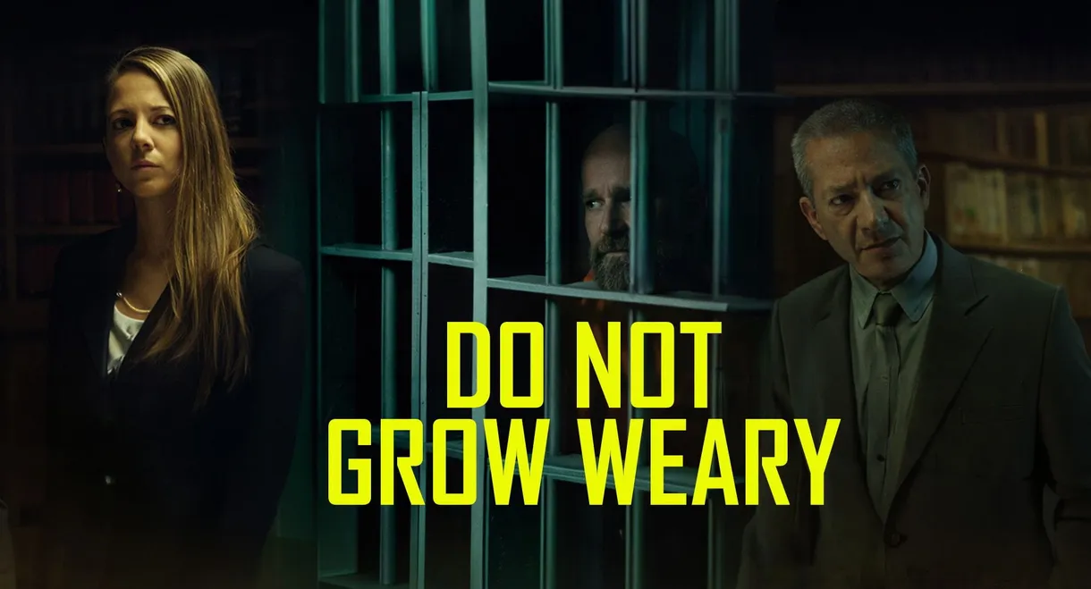 Do Not Grow Weary