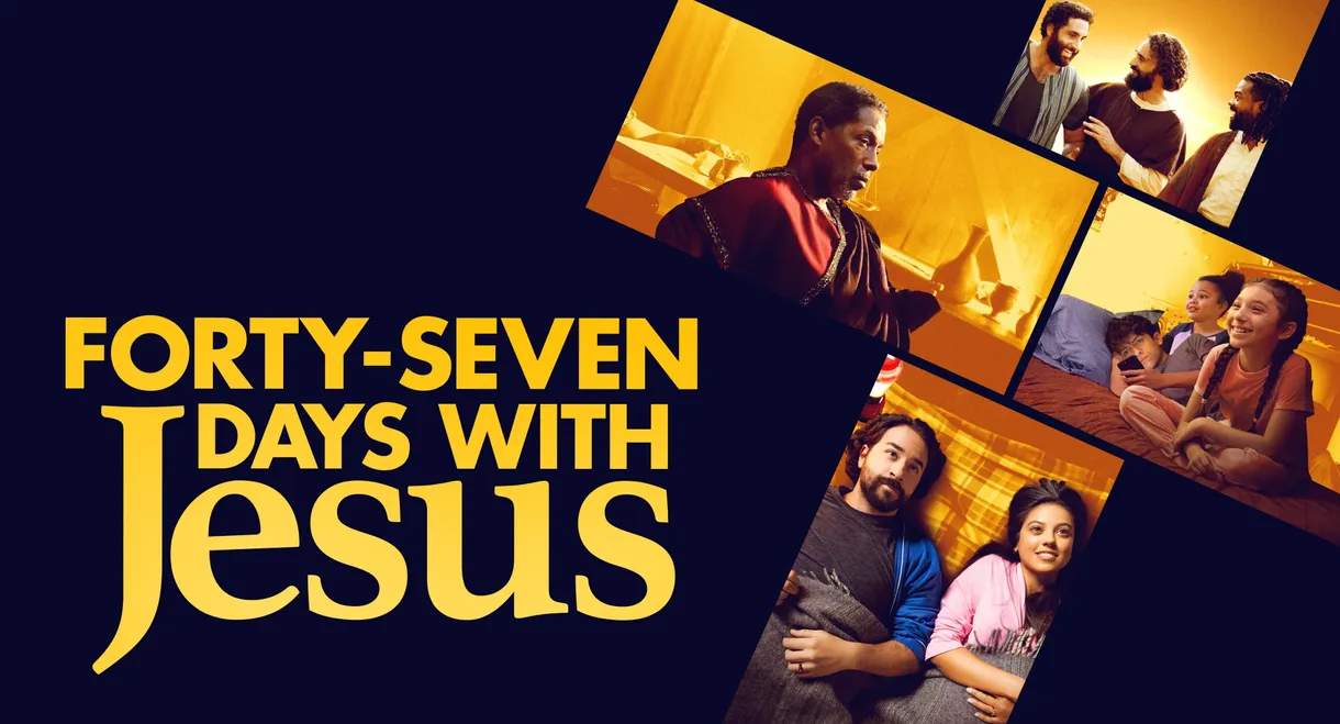 Forty-Seven Days with Jesus