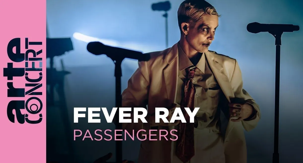 Fever Ray in Passengers - ARTE Concert