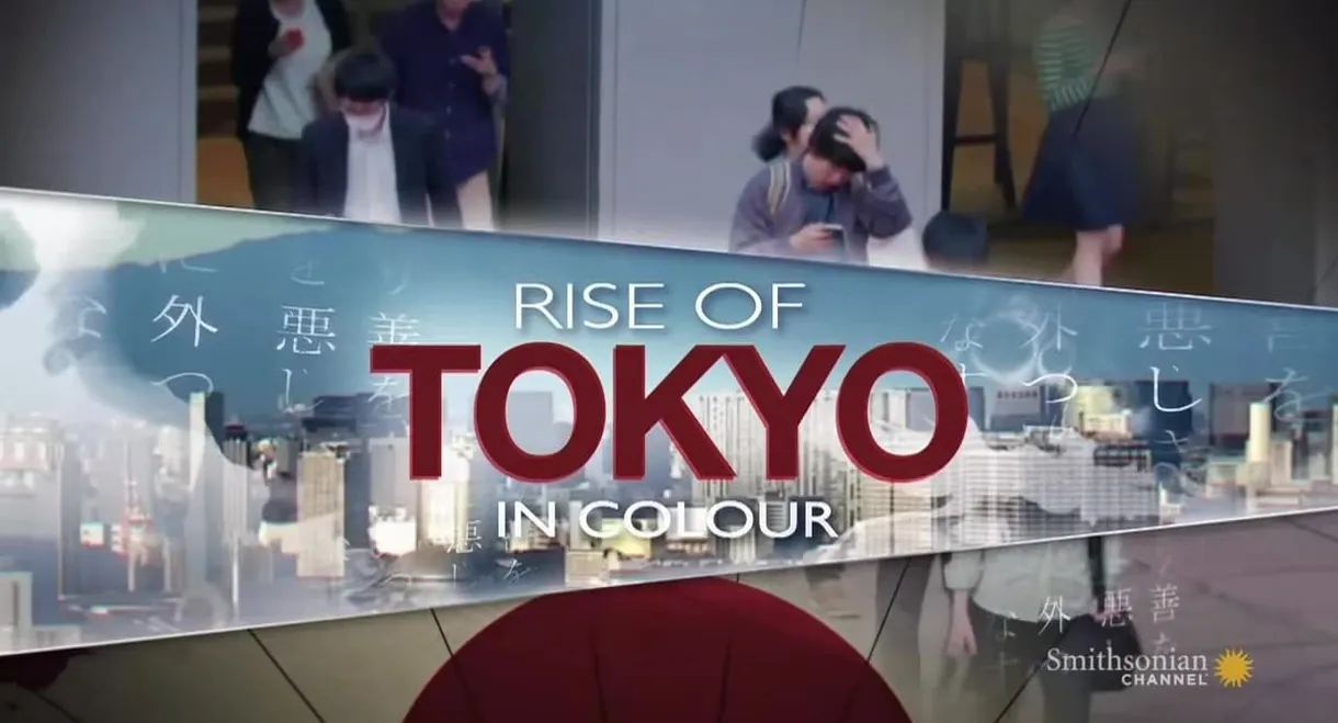 Rise of Tokyo in Color