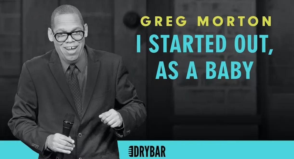 Greg Morton: I Started Out, as a Baby