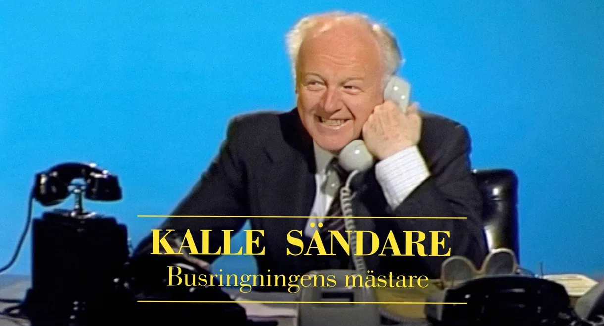 Kalle Sändare - busringningens mästare